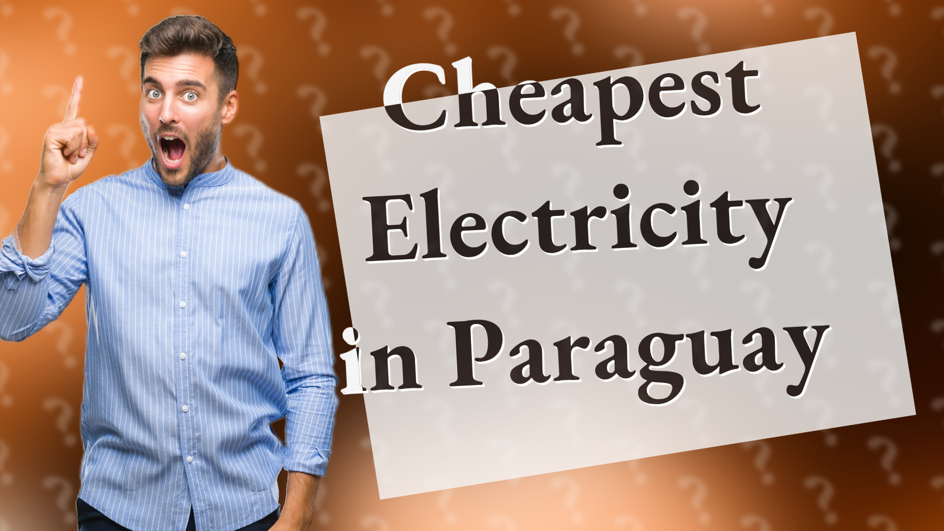Cheapest Electricity in Paraguay