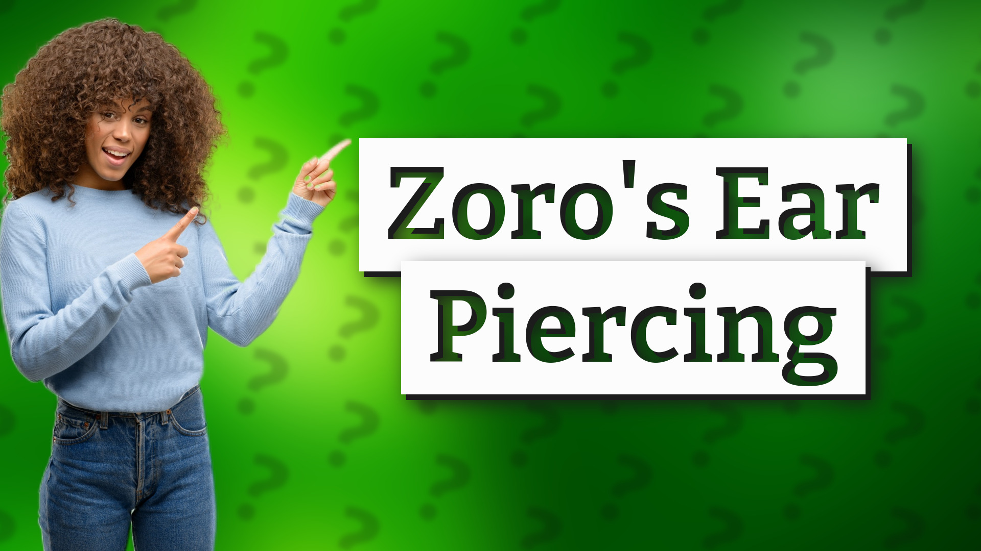 Zoro's Ear Piercing