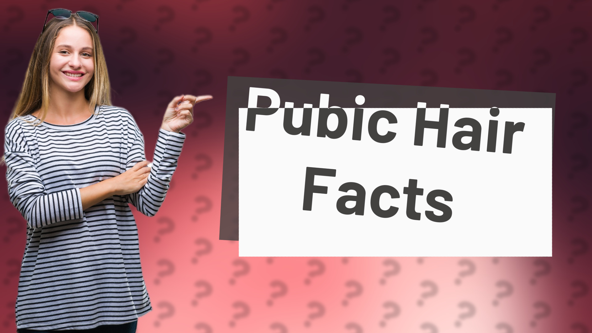 Pubic Hair Facts