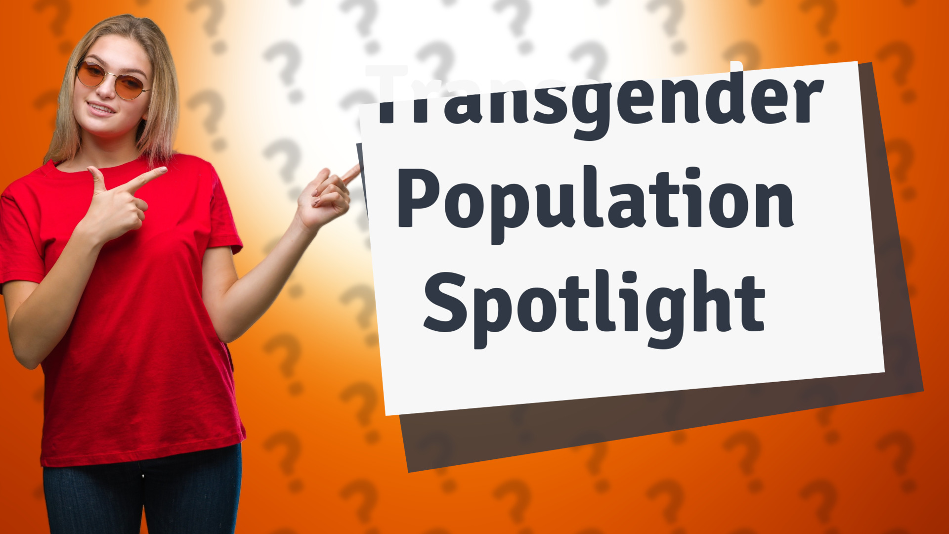 Transgender Population Spotlight