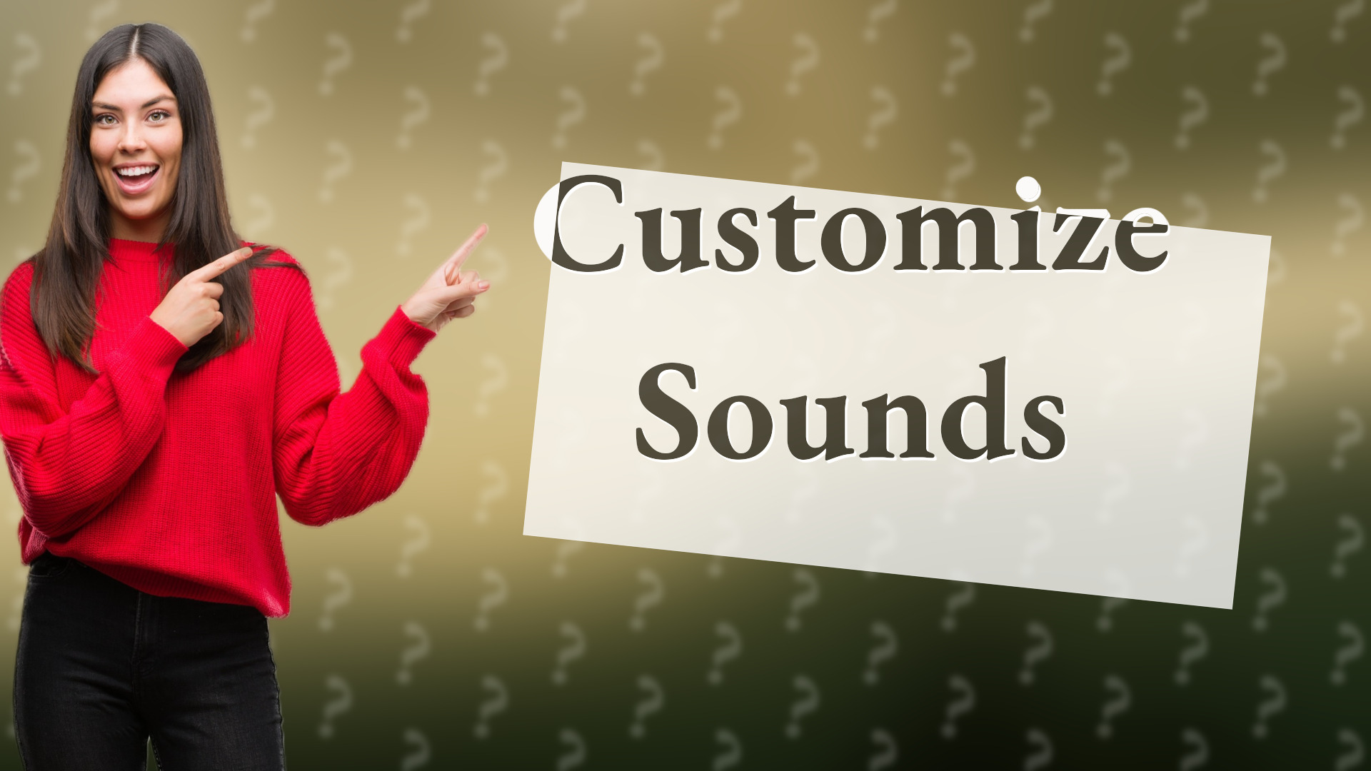 Customize Sounds