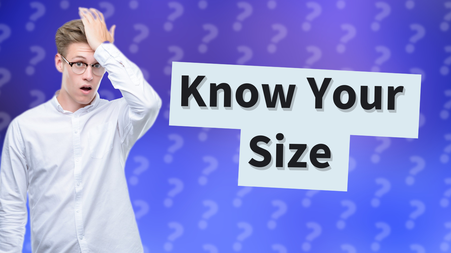 Know Your Size