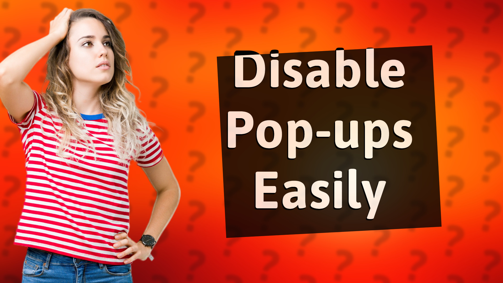 Disable Pop-ups Easily