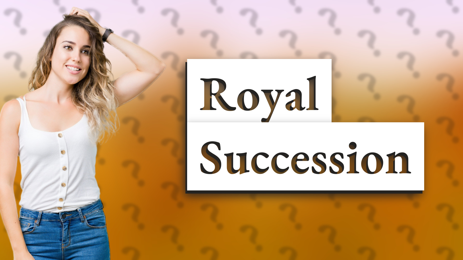 Royal Succession