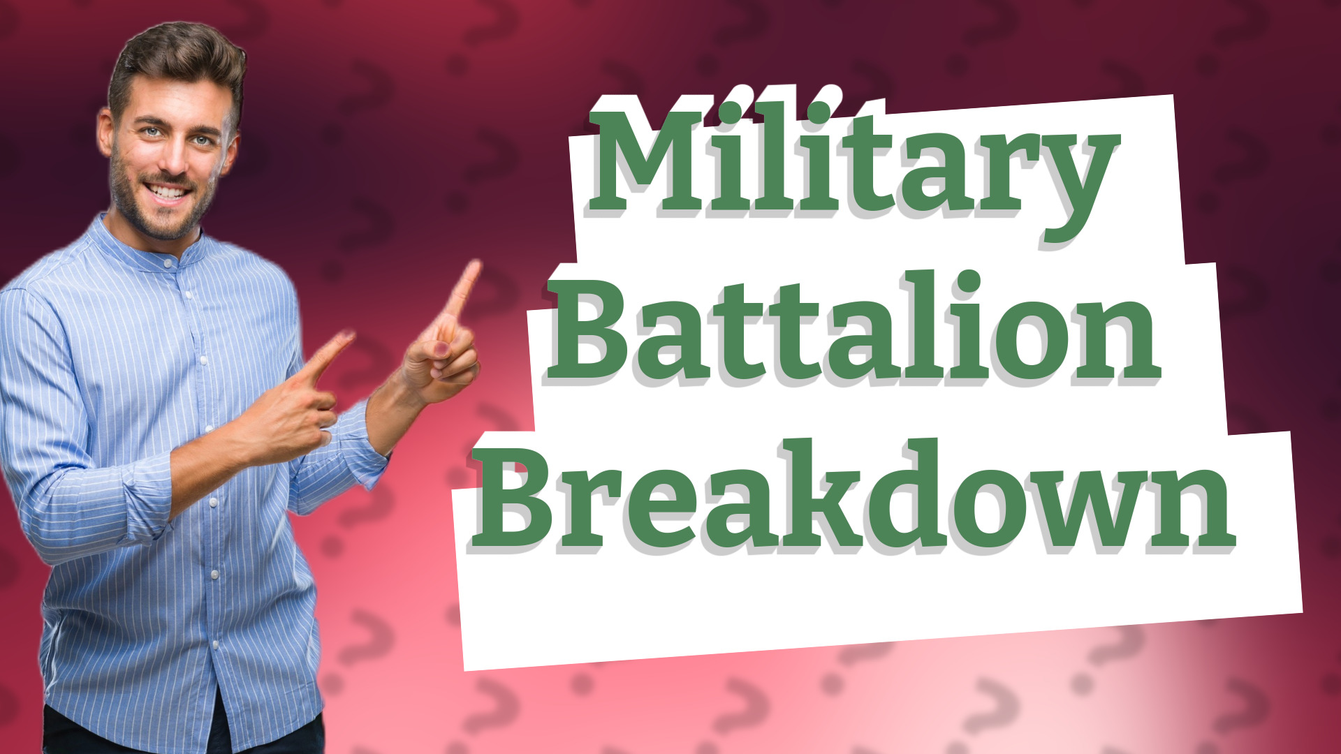 Military Battalion Breakdown