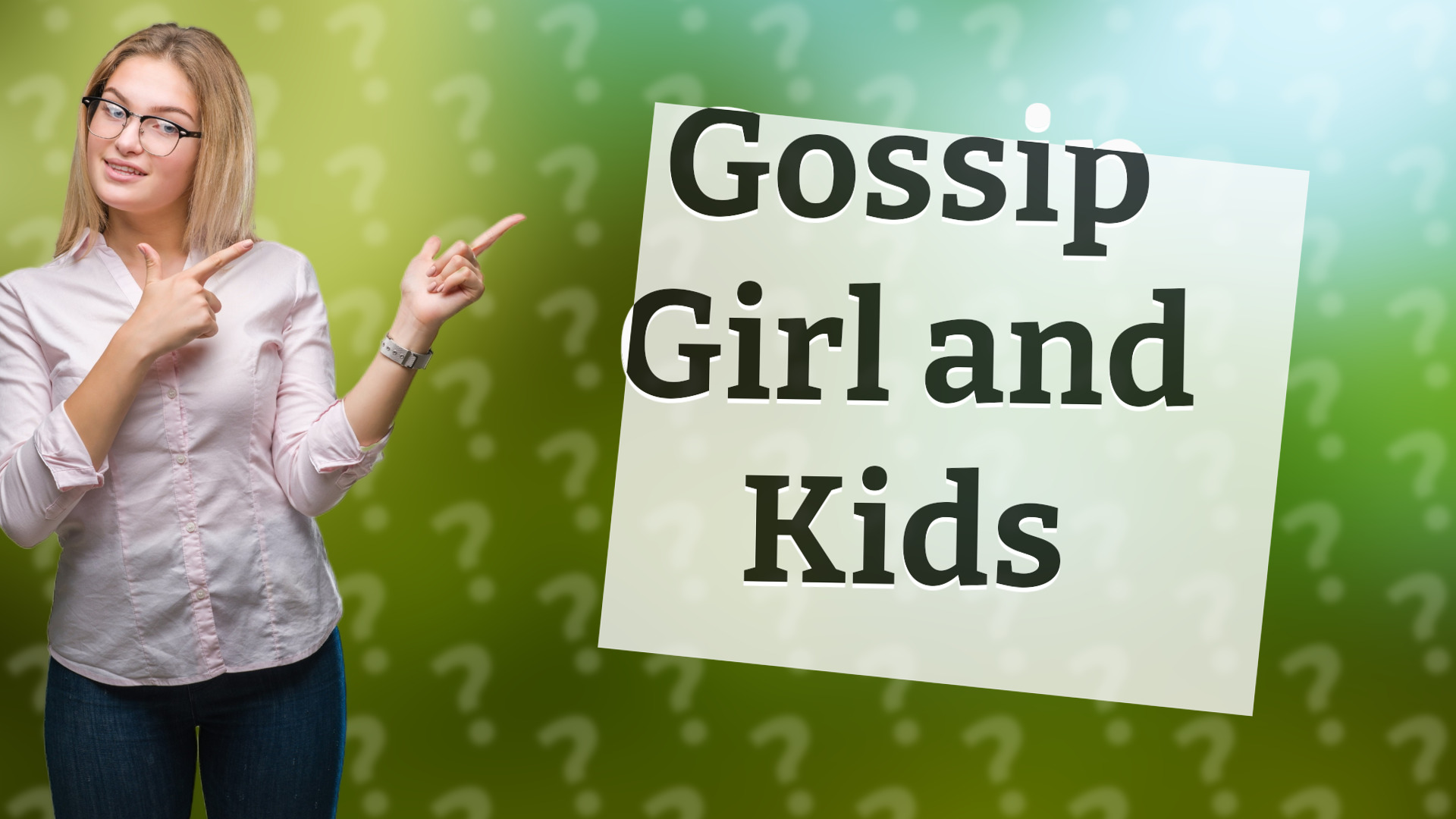 Gossip Girl and Kids