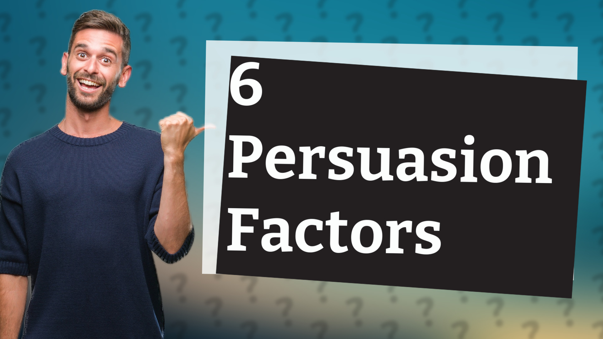 6 Persuasion Factors
