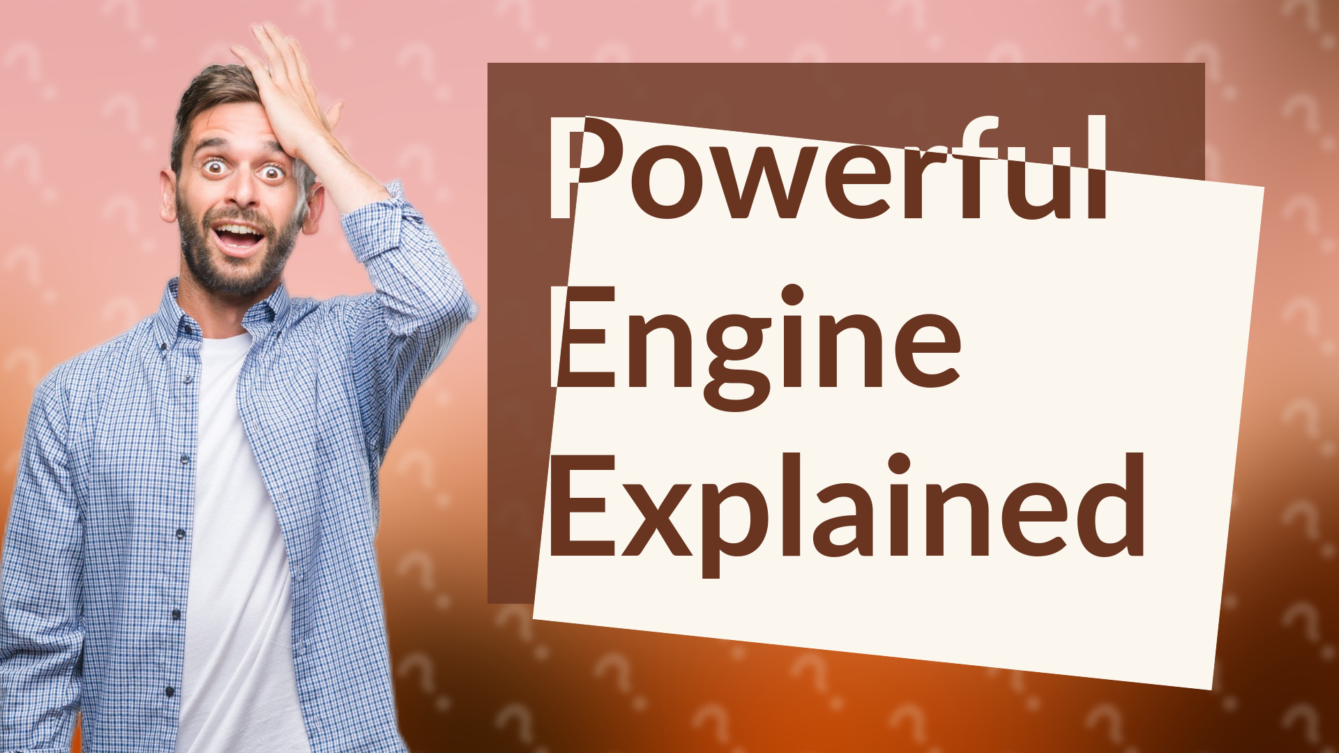 Powerful Engine Explained