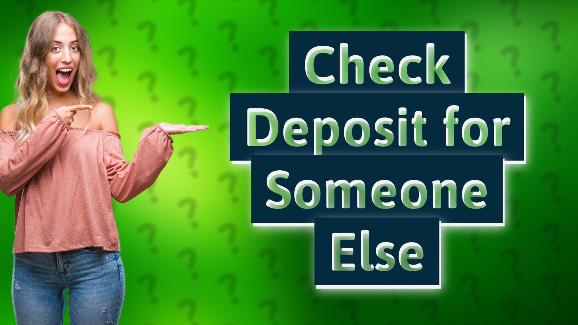 Check Deposit for Someone Else