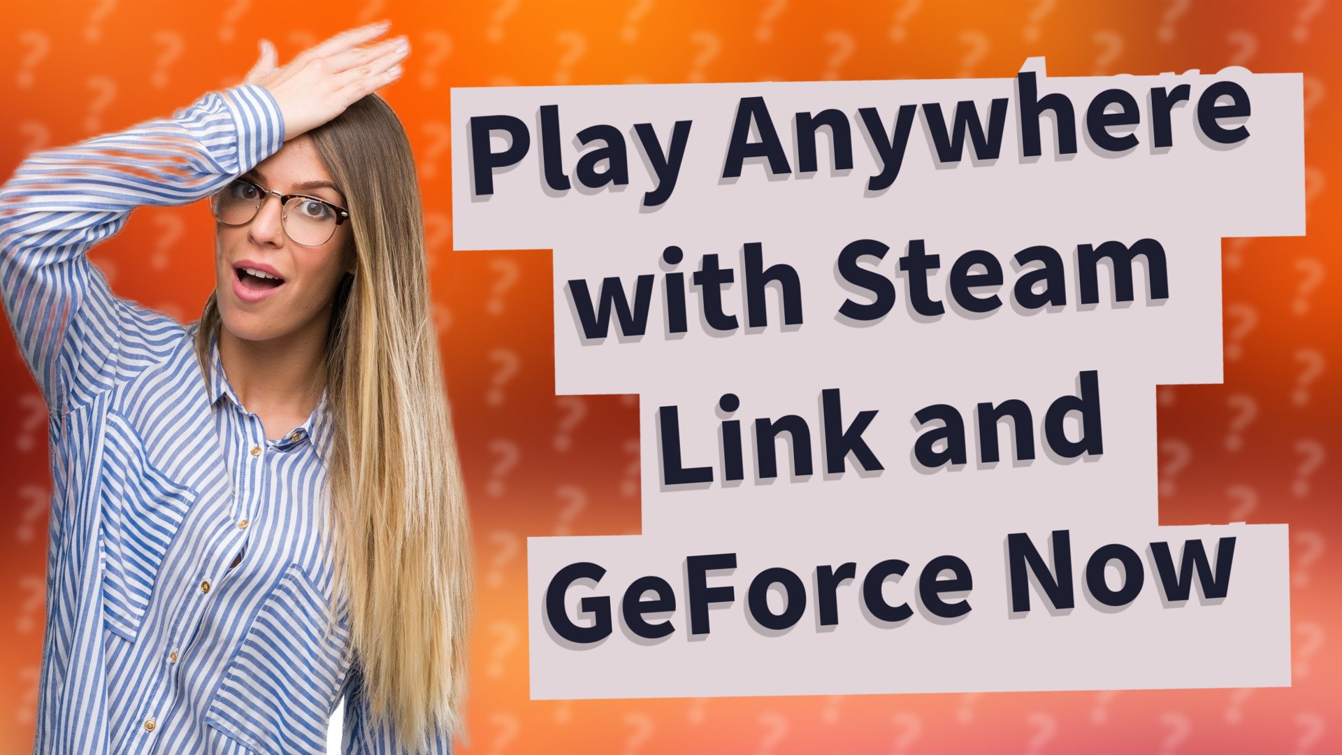 Play Anywhere with Steam Link and GeForce Now