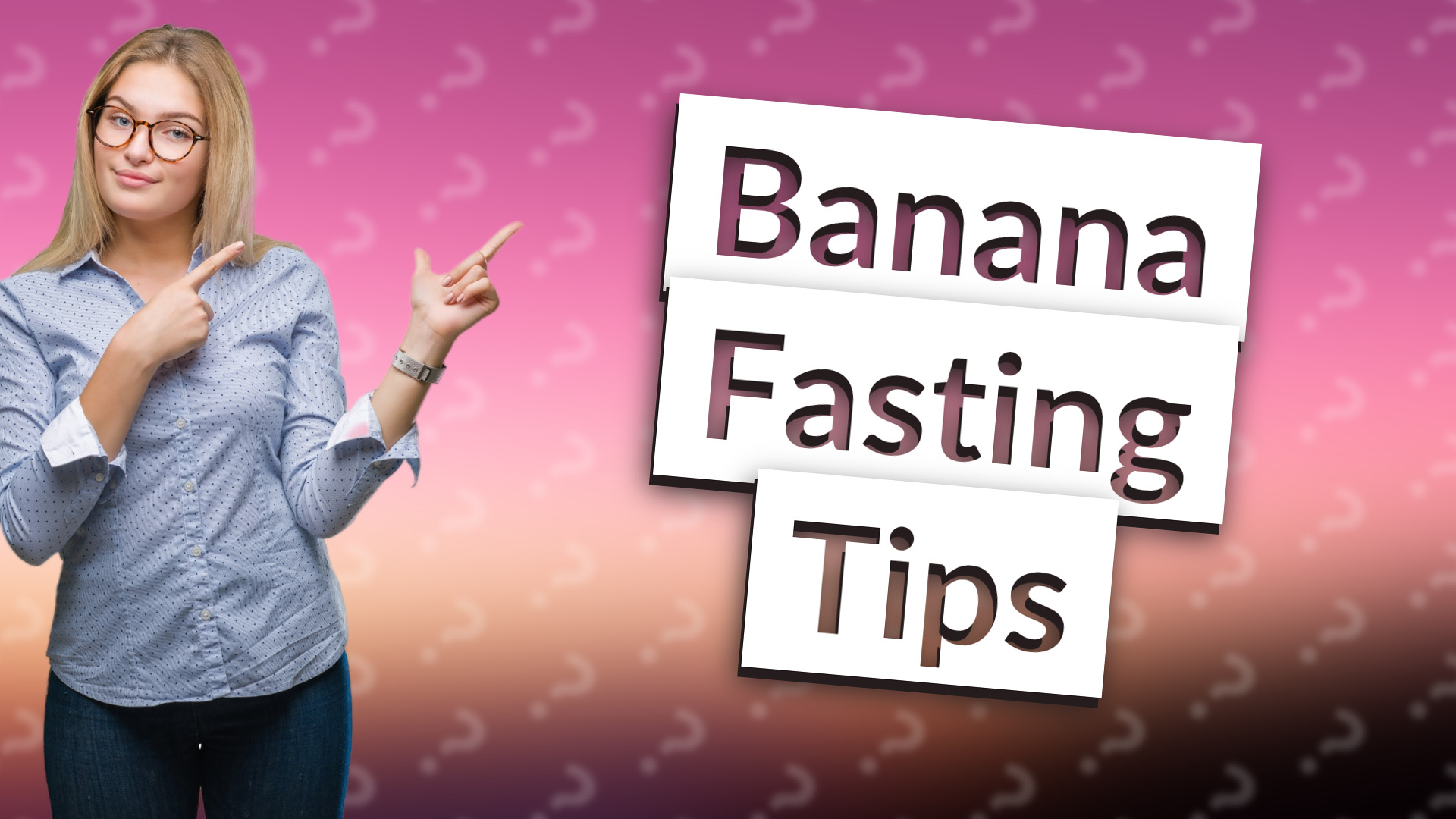 Banana Fasting Tips