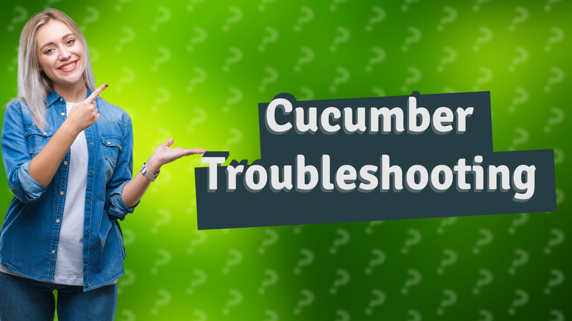 Cucumber Troubleshooting
