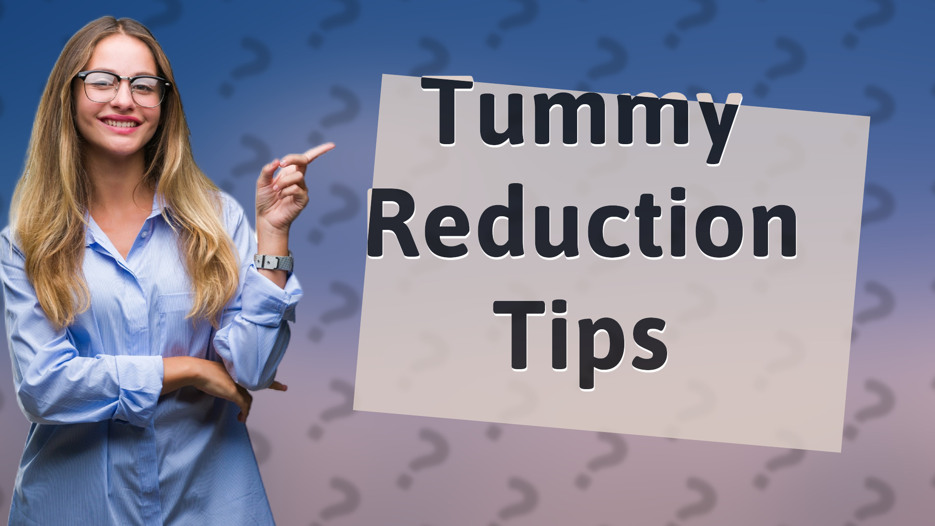Tummy Reduction Tips