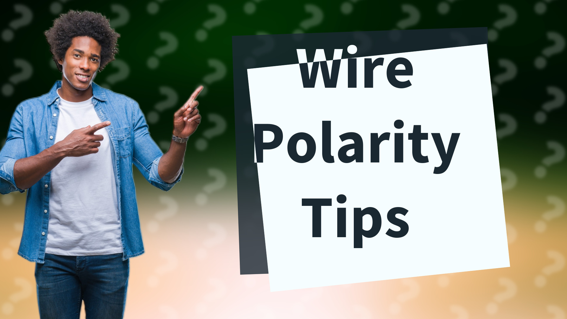 Wire Polarity Tips