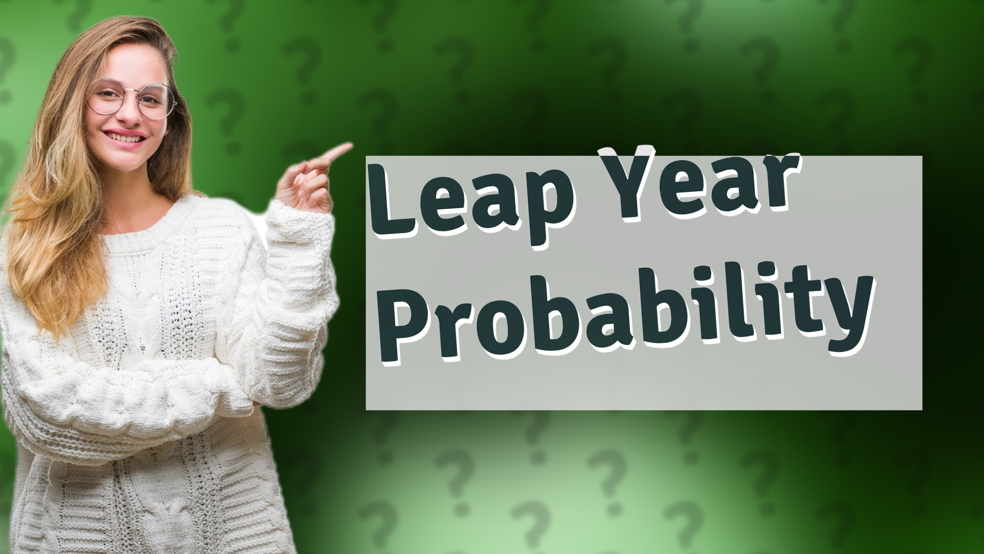 Leap Year Probability