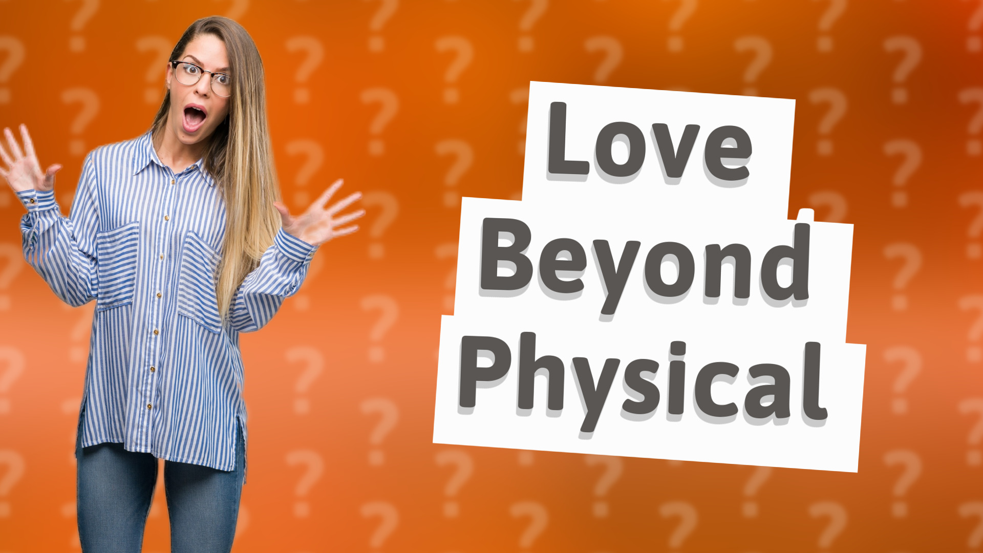 Love Beyond Physical