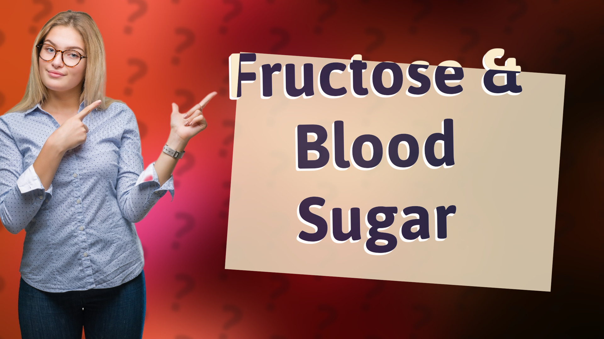 Fructose & Blood Sugar