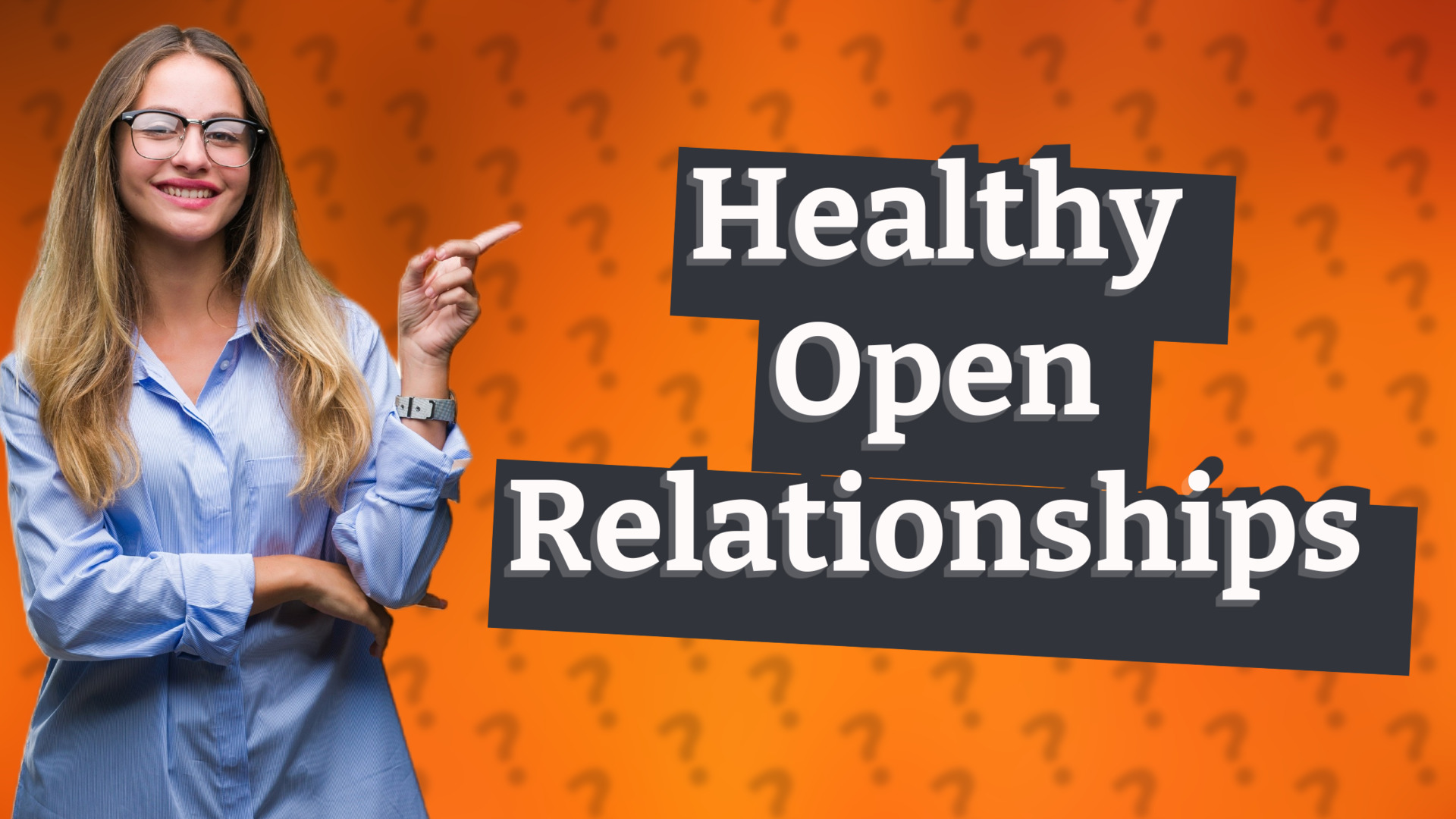 Healthy Open Relationships