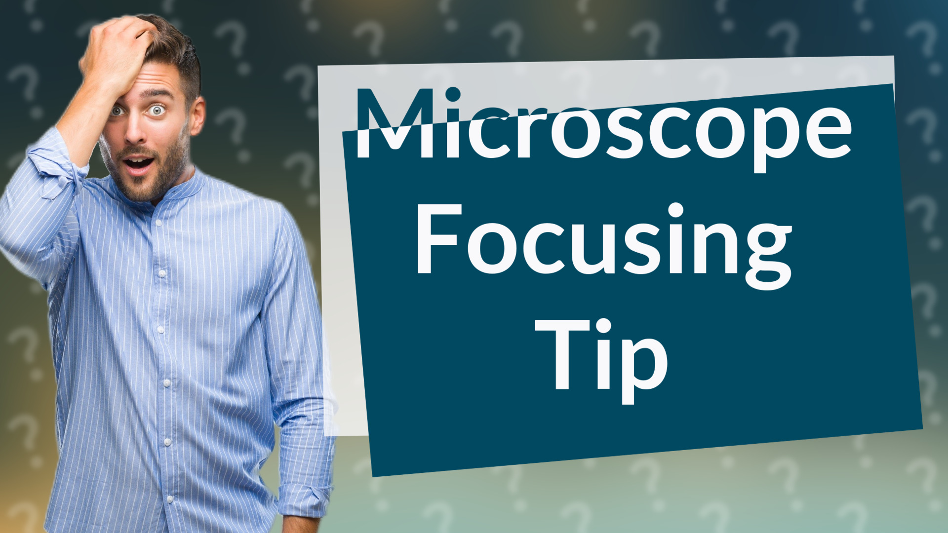 Microscope Focusing Tip