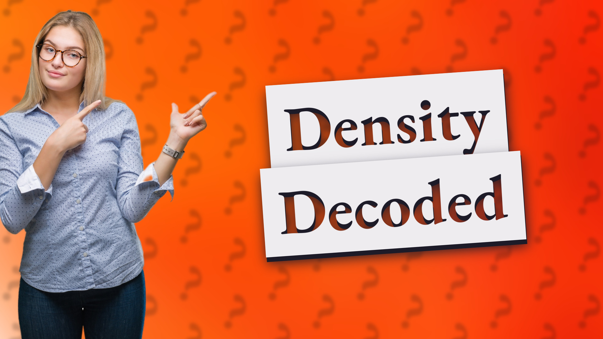 Density Decoded