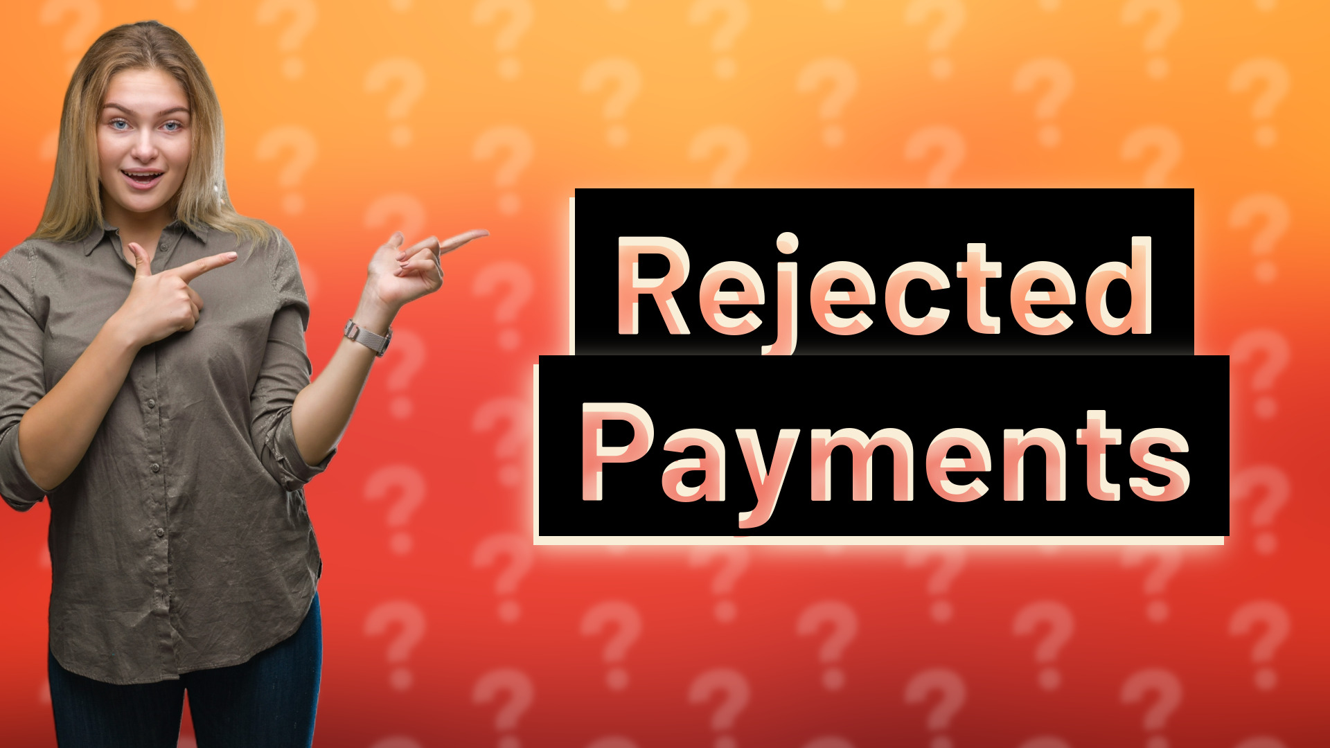 Rejected Payments