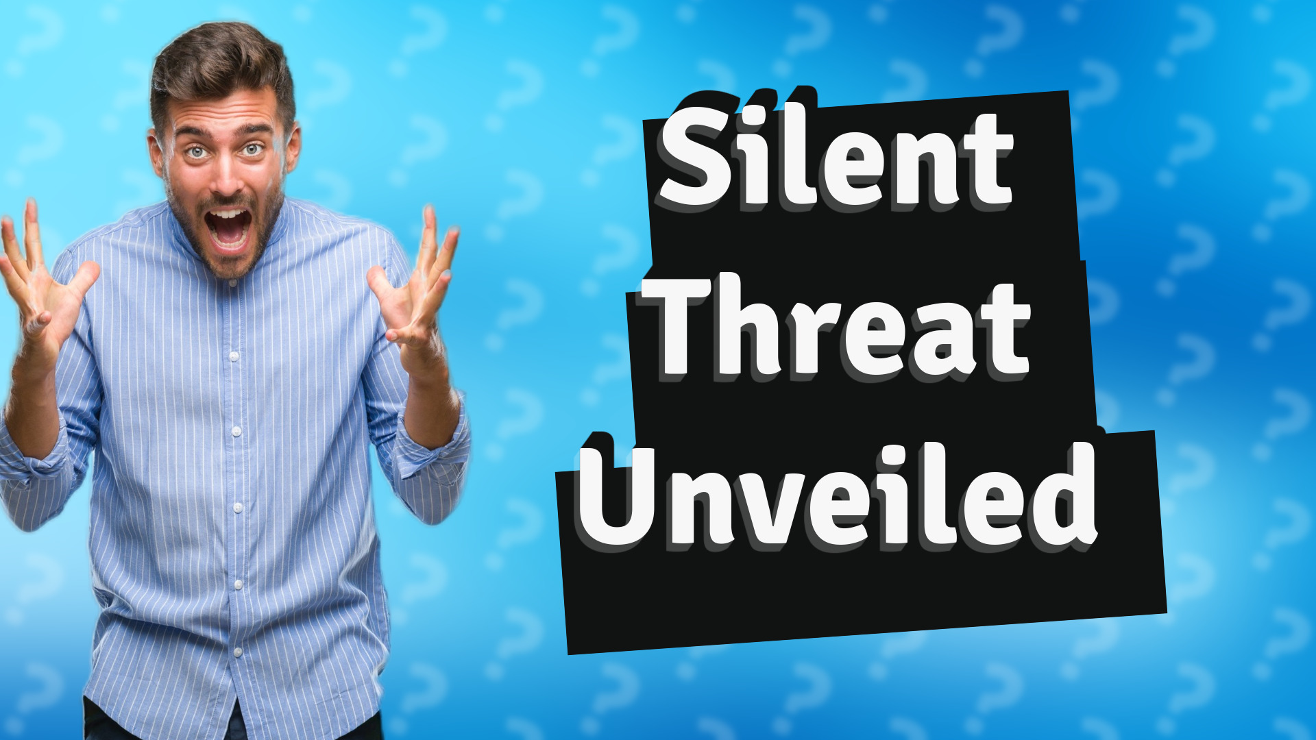 Silent Threat Unveiled