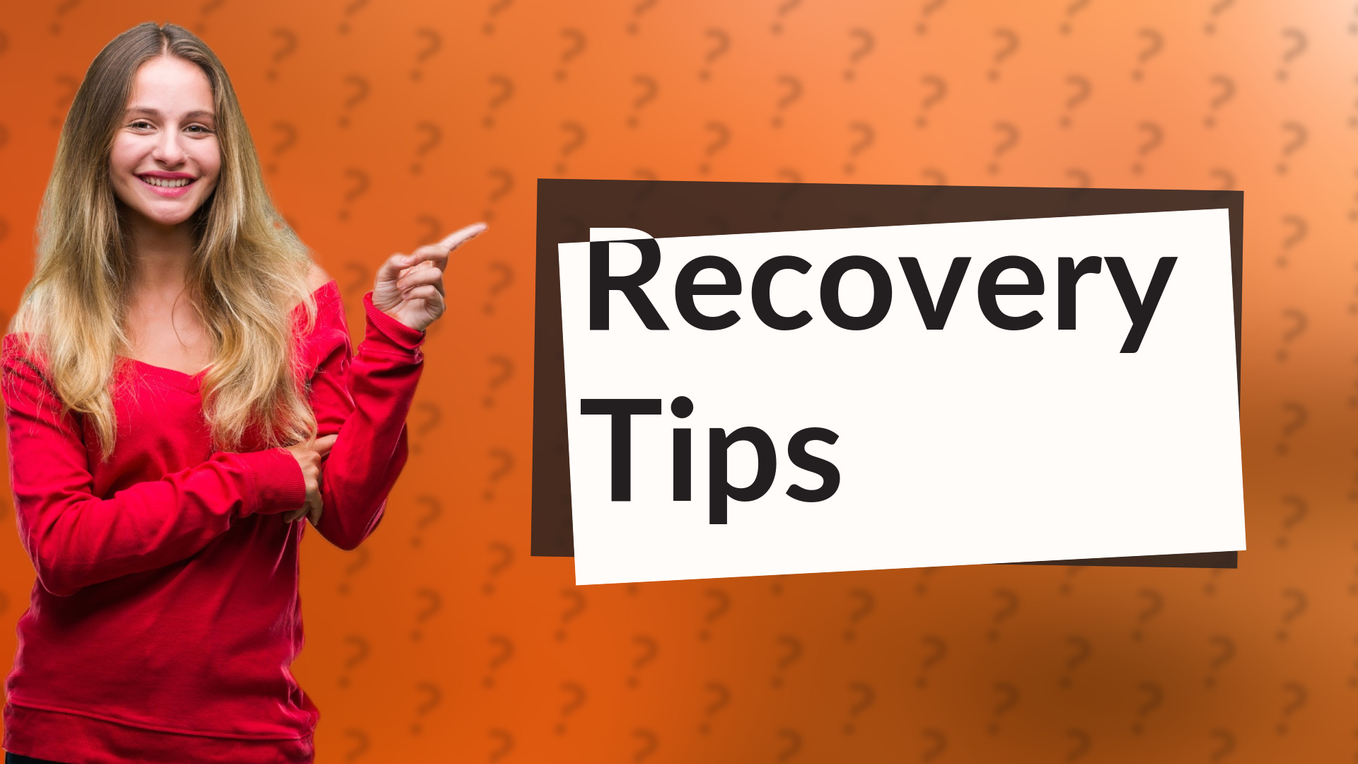 Recovery Tips