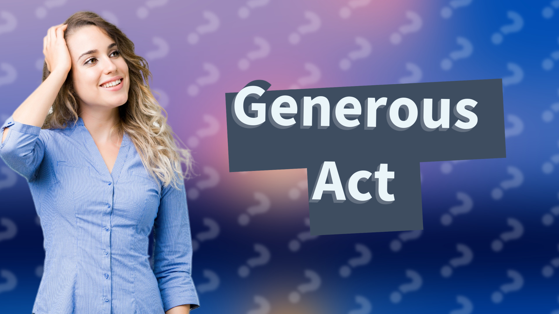 Generous Act