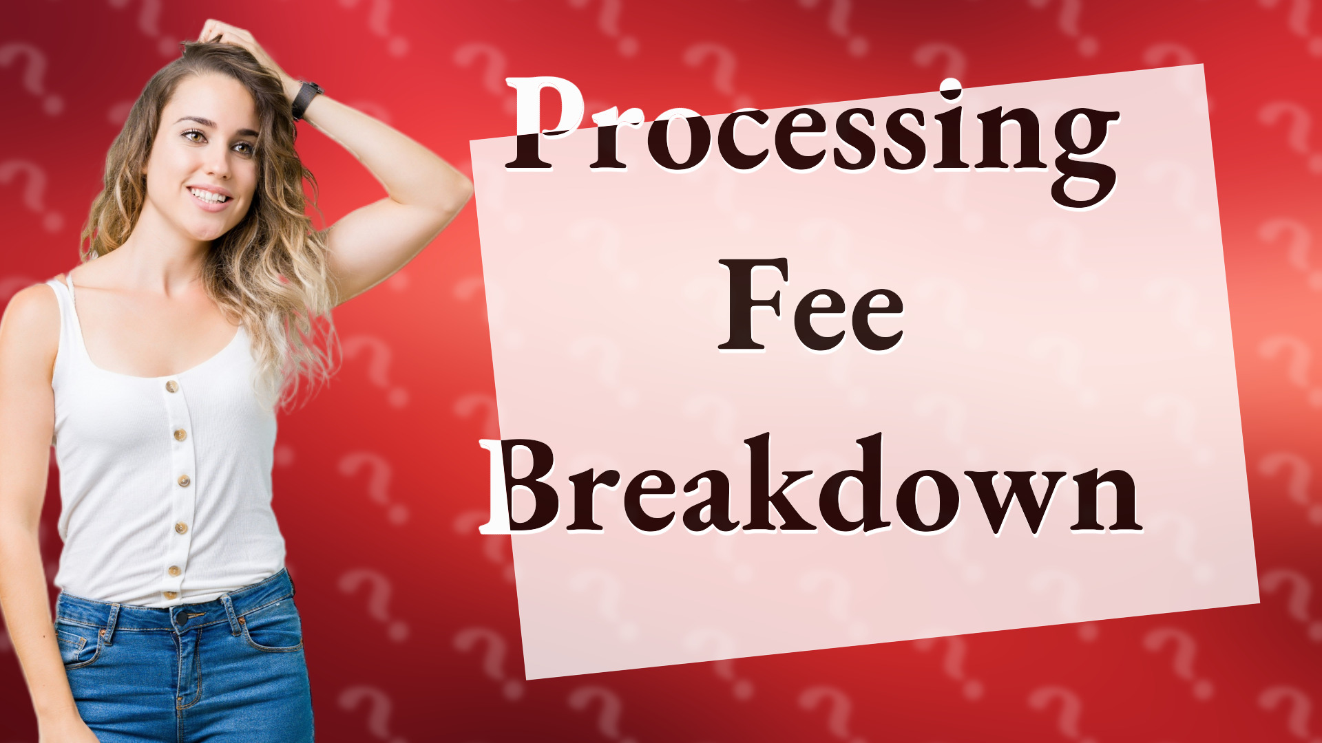Processing Fee Breakdown