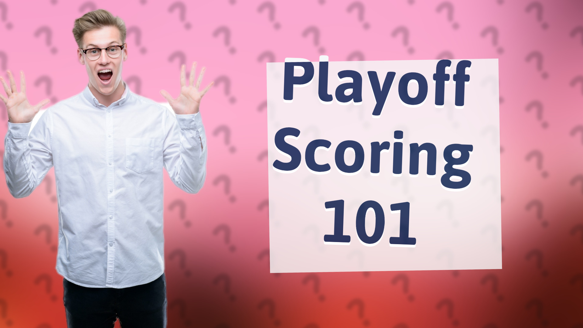 Playoff Scoring 101