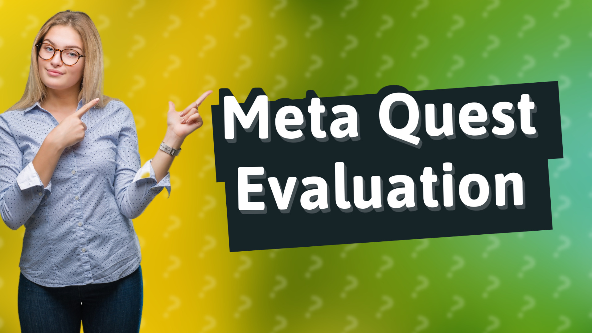 Meta Quest Evaluation