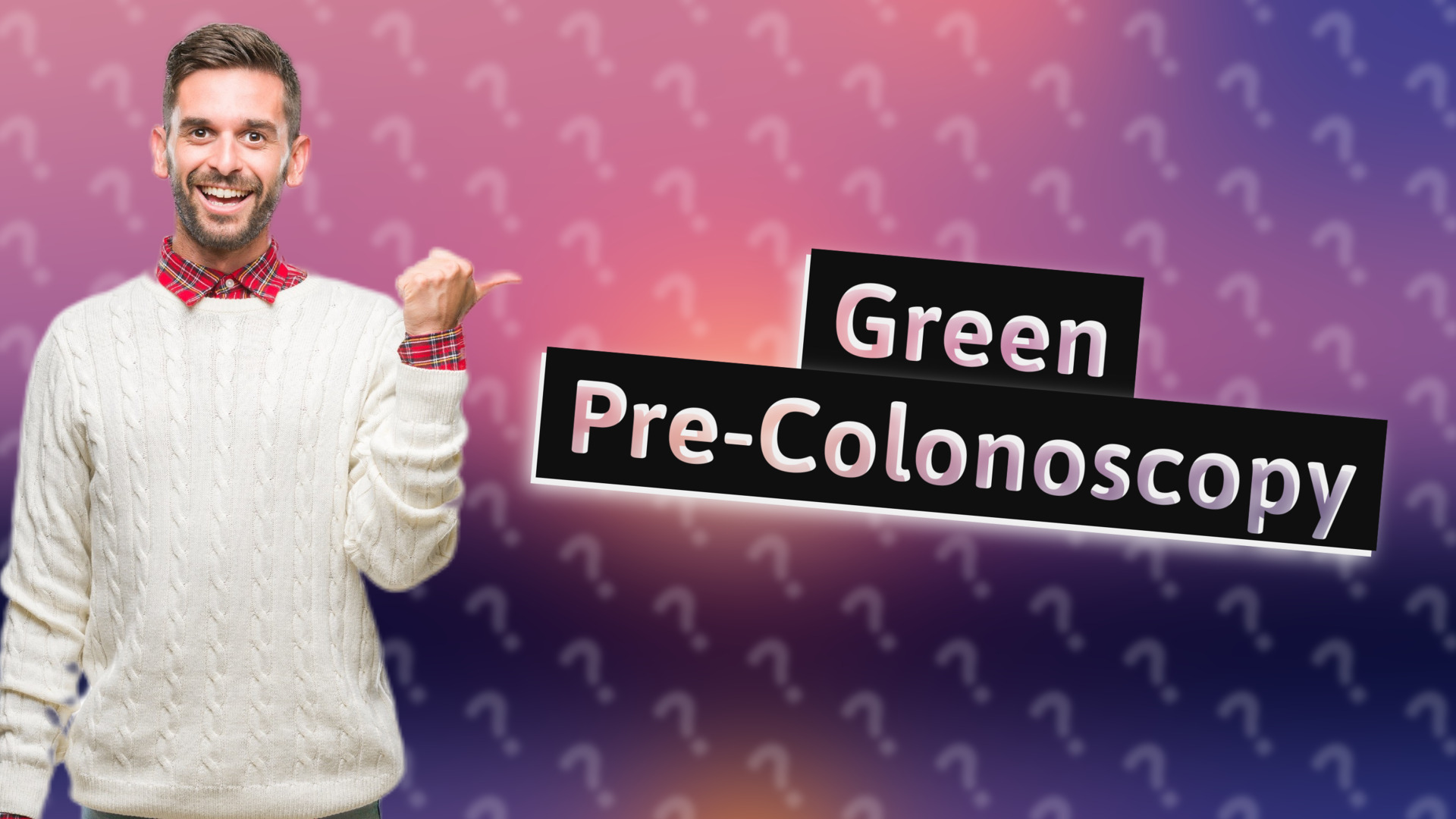 Green Pre-Colonoscopy