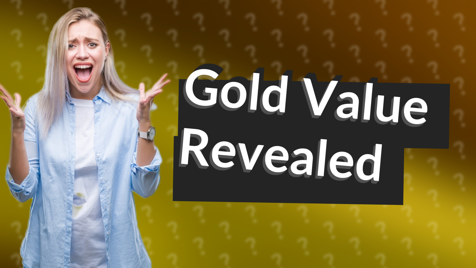 Gold Value Revealed