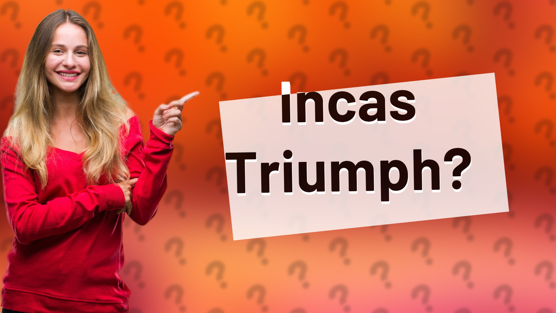 Incas Triumph?