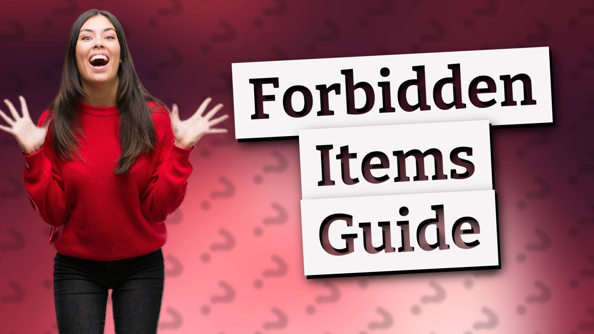 Forbidden Items Guide