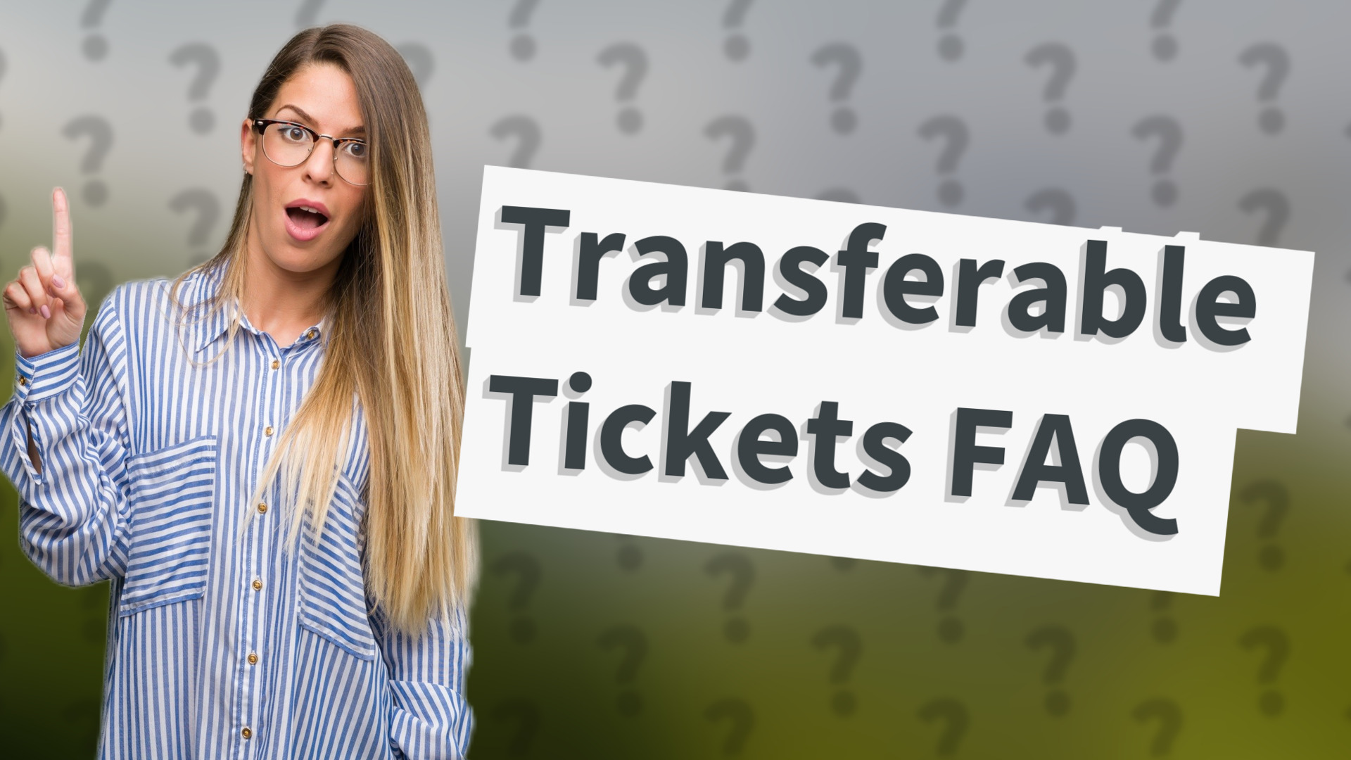 Transferable Tickets FAQ