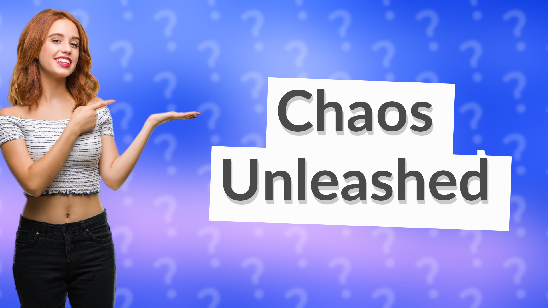 Chaos Unleashed