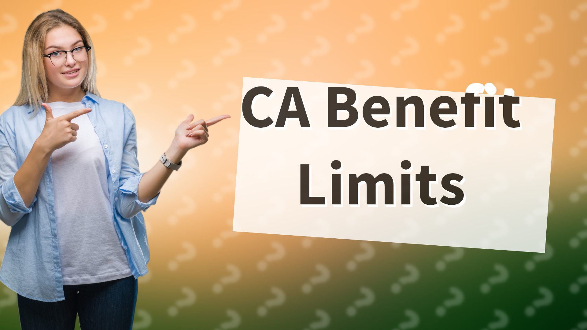 CA Benefit Limits