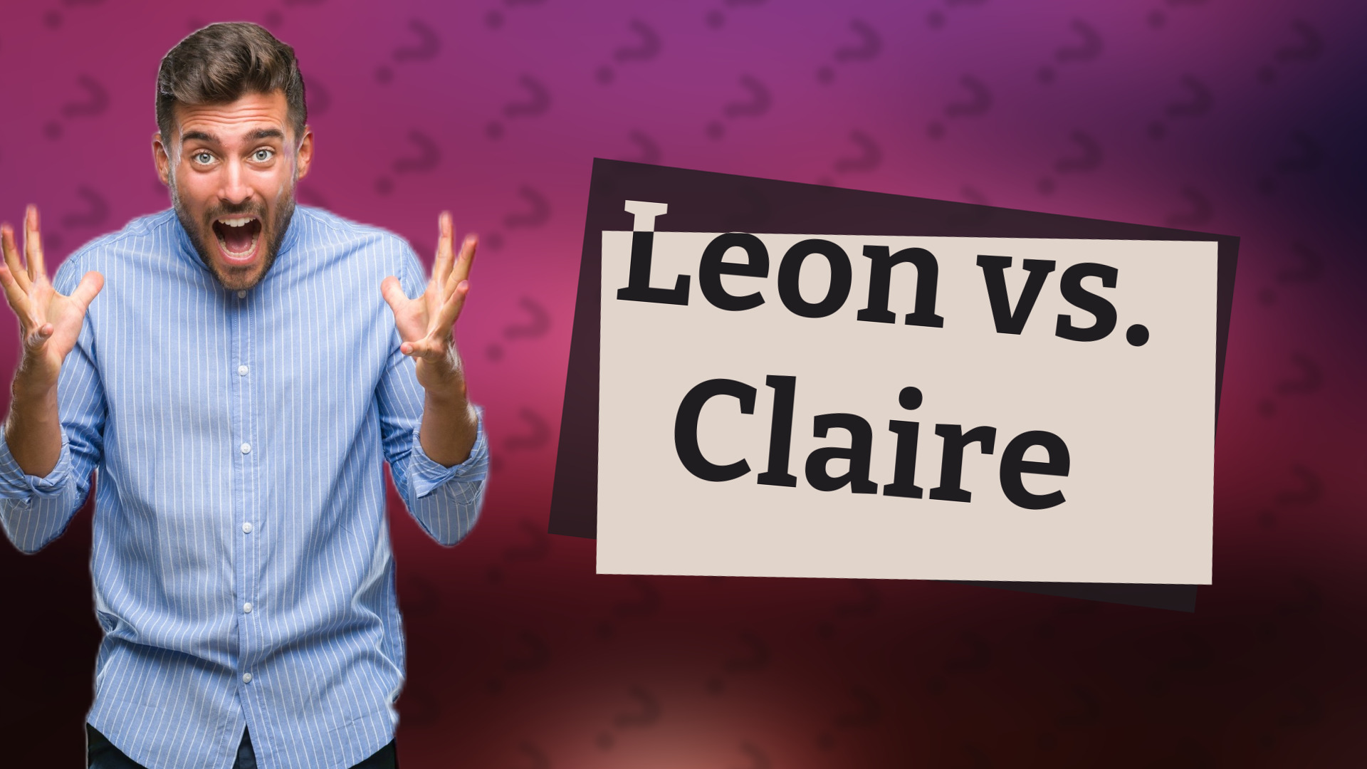 Leon vs. Claire