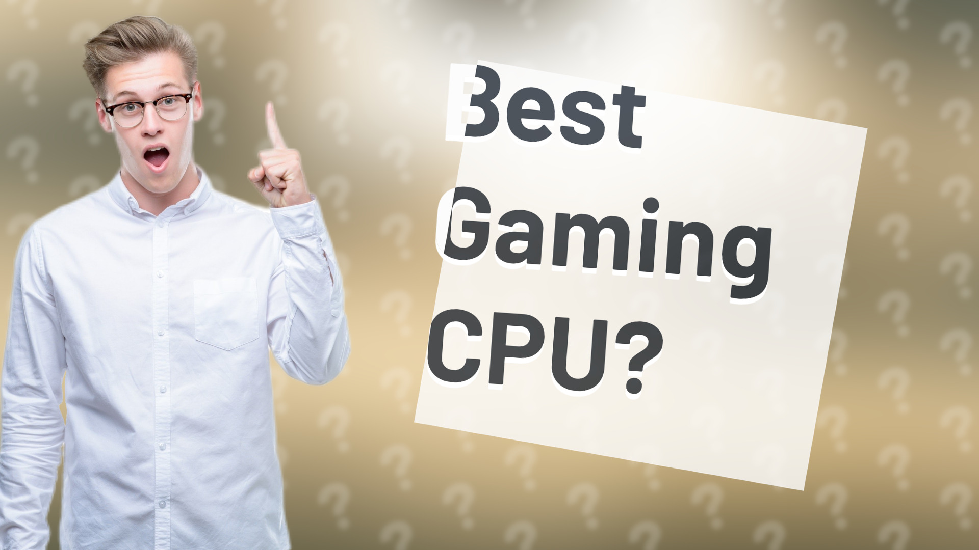 Best Gaming CPU?