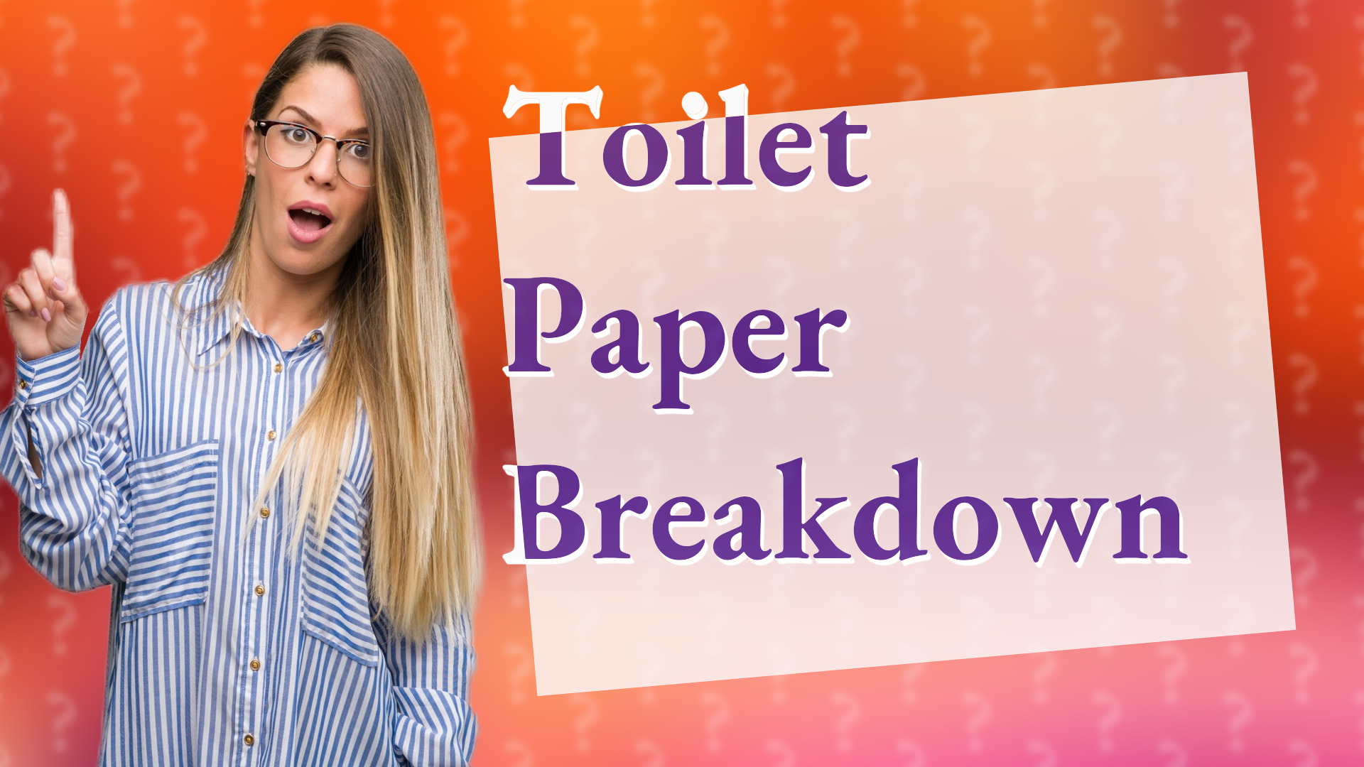 Toilet Paper Breakdown