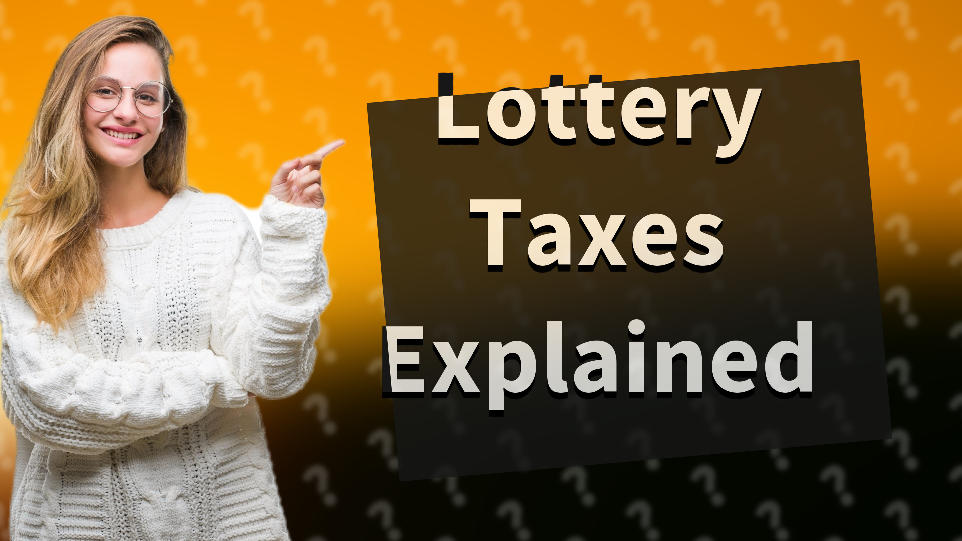 Lottery Taxes Explained