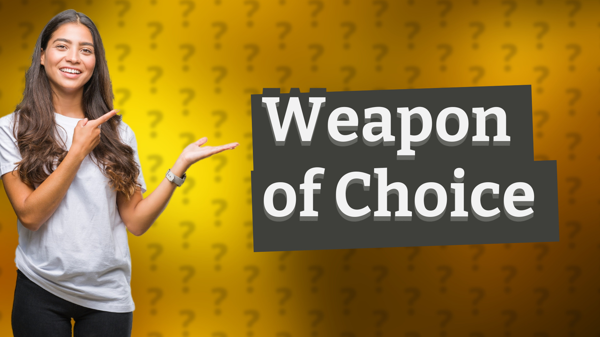 Weapon of Choice