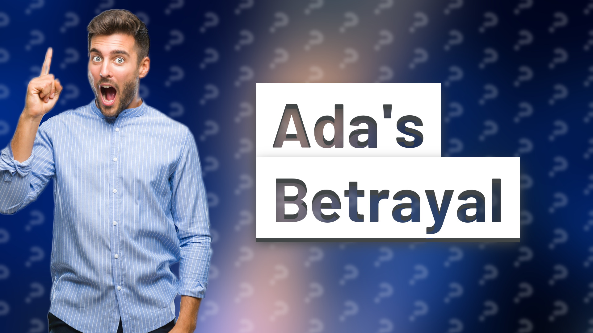 Ada's Betrayal