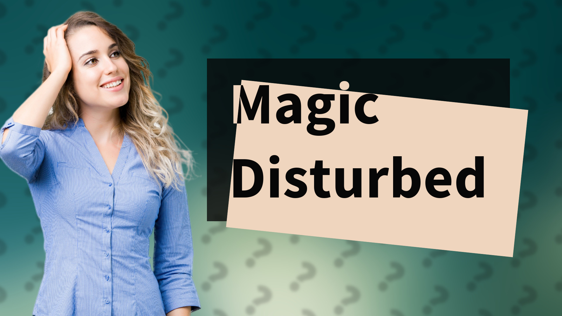Magic Disturbed