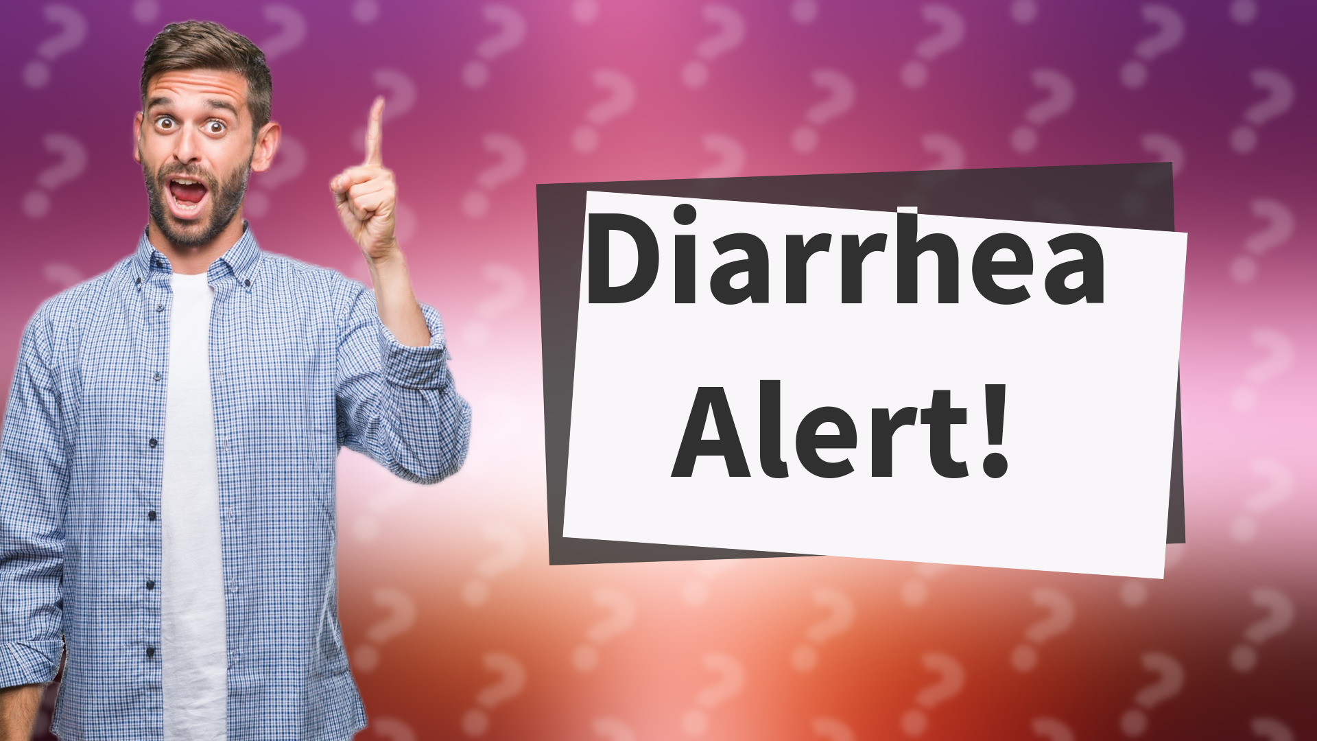 Diarrhea Alert!