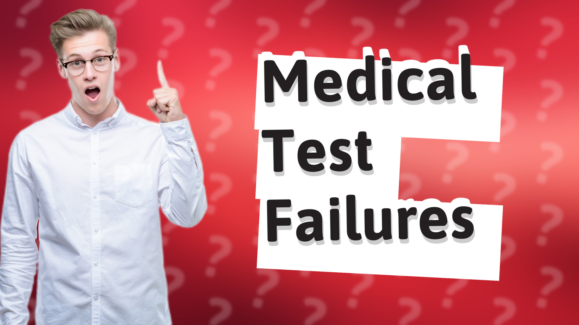Medical Test Failures