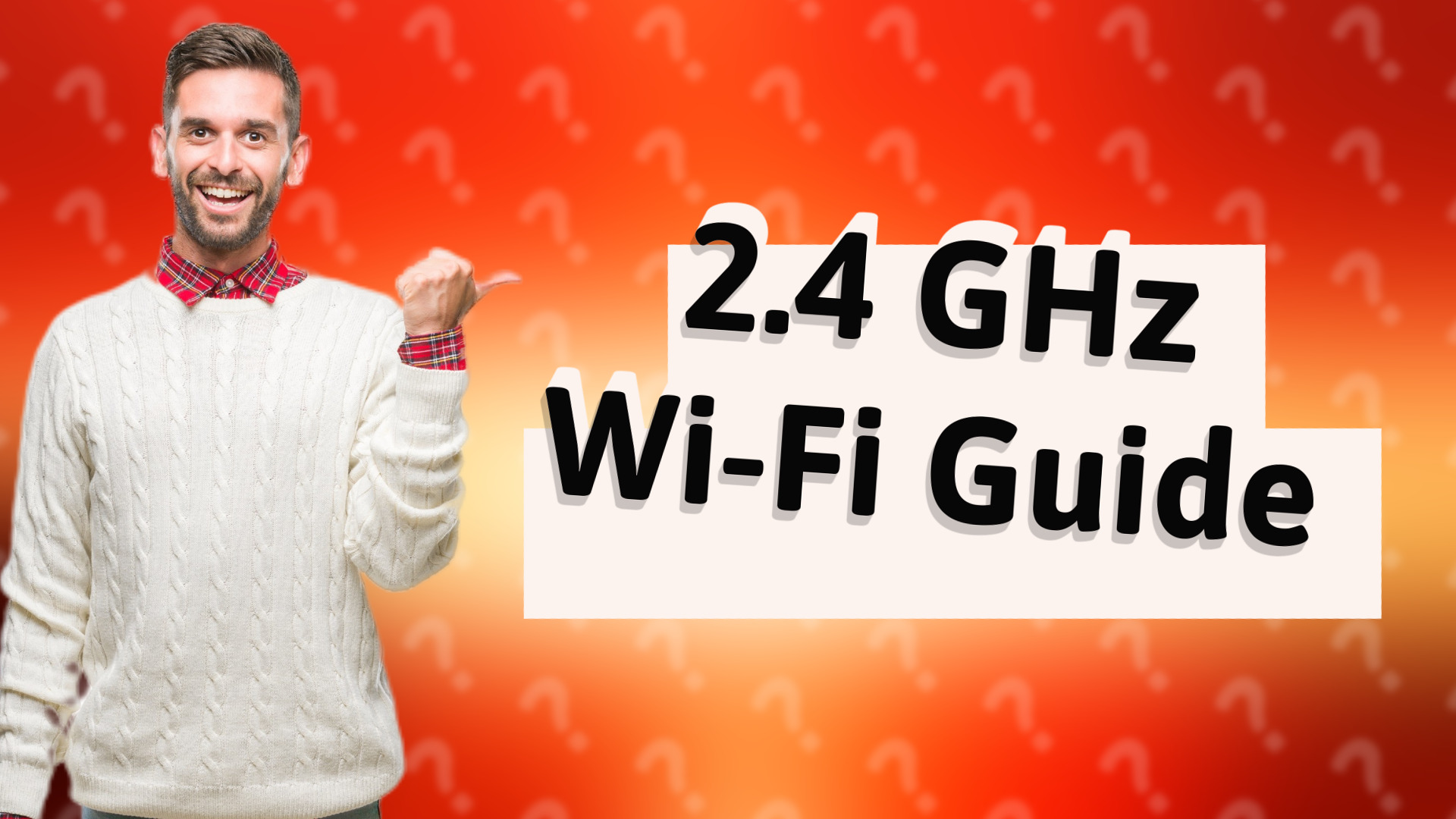 2.4 GHz Wi-Fi Guide