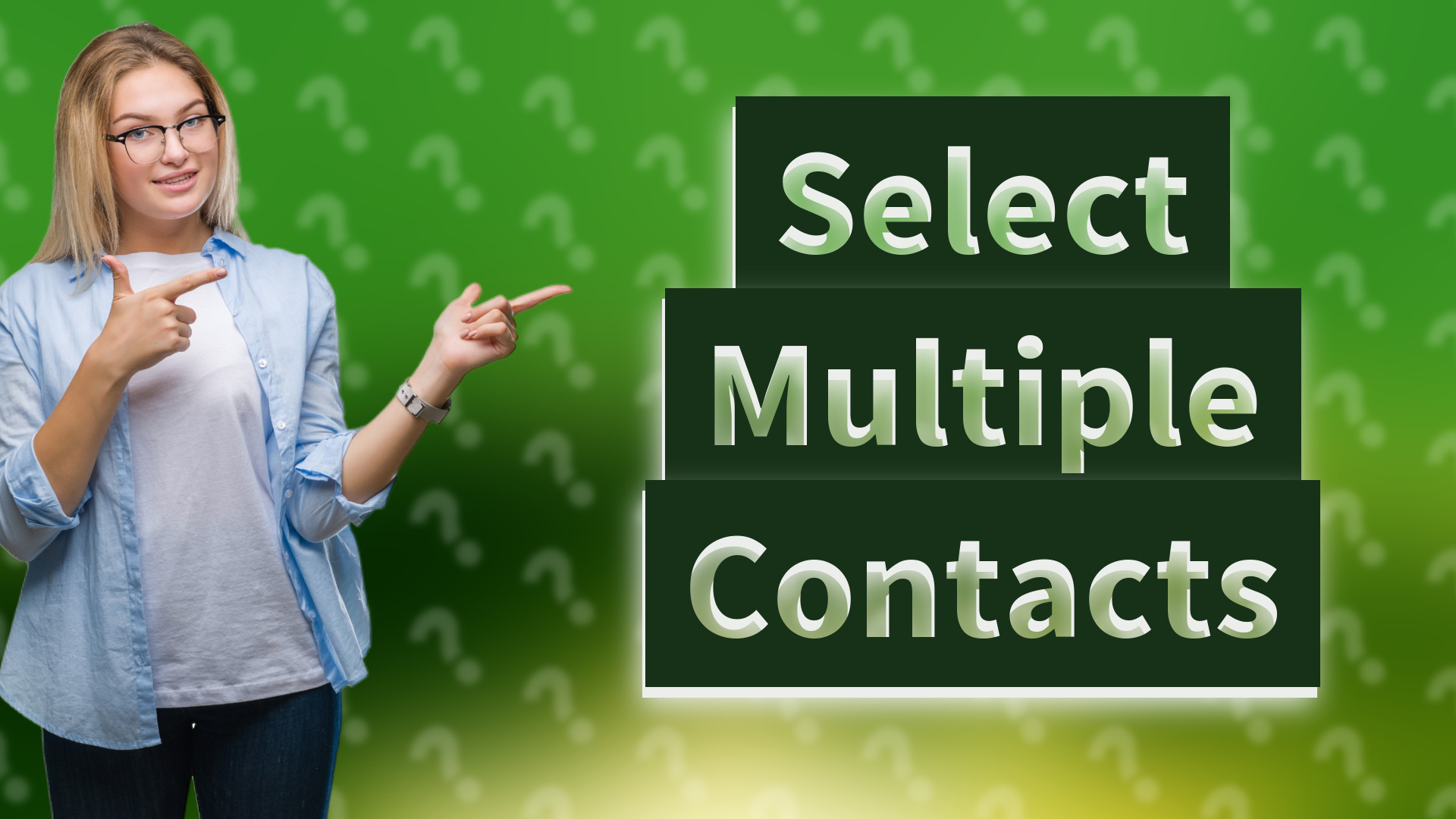 Select Multiple Contacts