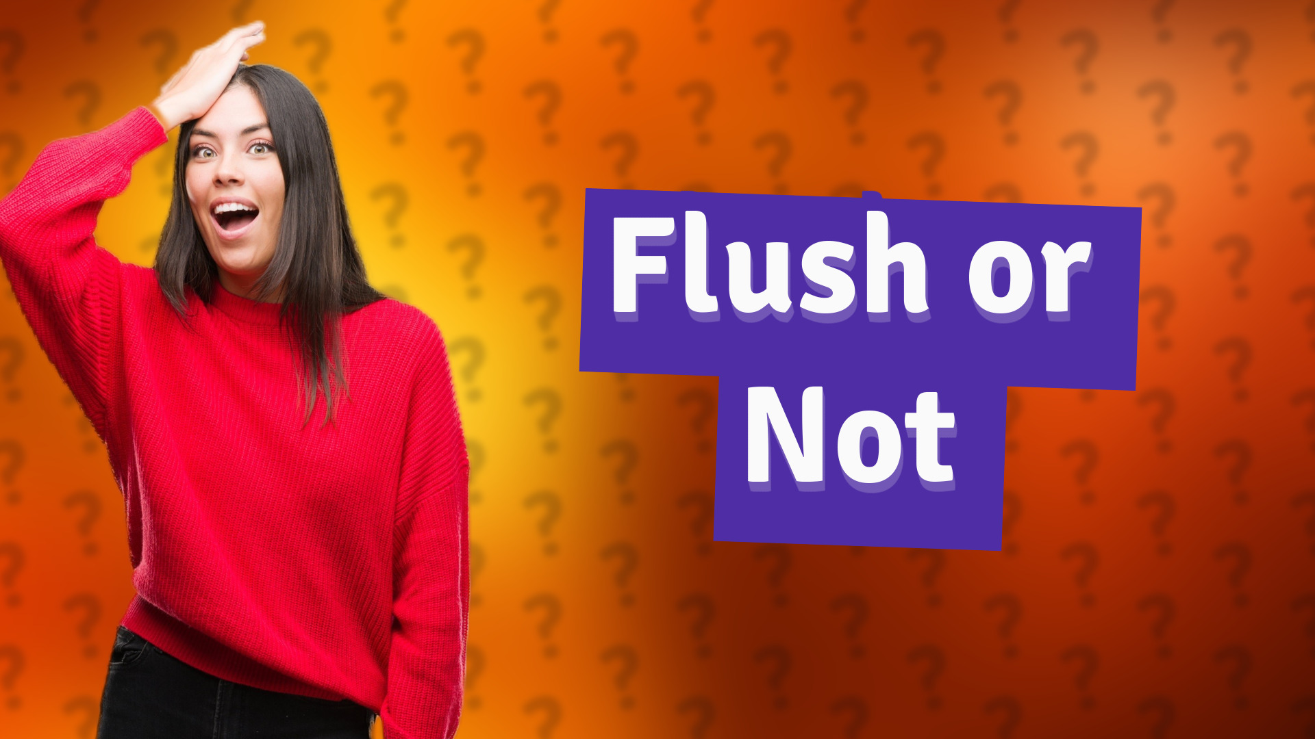 Flush or Not